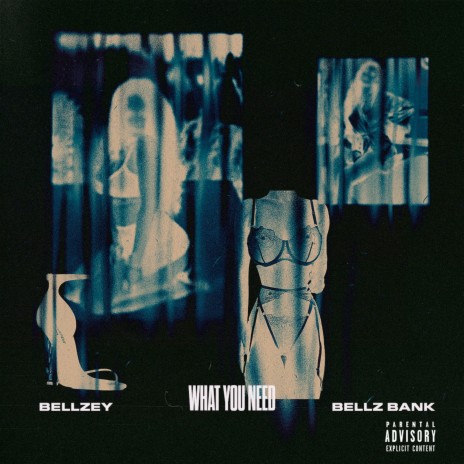 What U Need ft. Bellz Bank | Boomplay Music