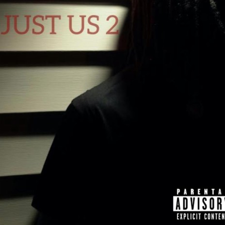 Just us 2 | Boomplay Music