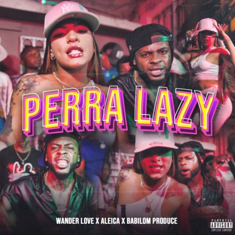 Perra Lazy ft. Wander Love | Boomplay Music