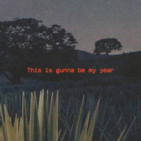 This Is Gunna Be My Year | Boomplay Music