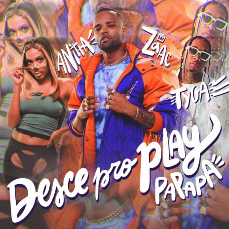 Desce Pro Play (PA PA PA) ft. Anitta & Tyga | Boomplay Music