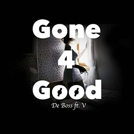 Gone 4 Good ft. V | Boomplay Music