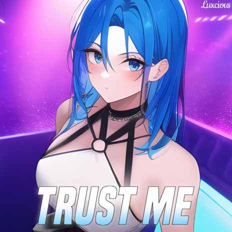 Trust Me | Boomplay Music