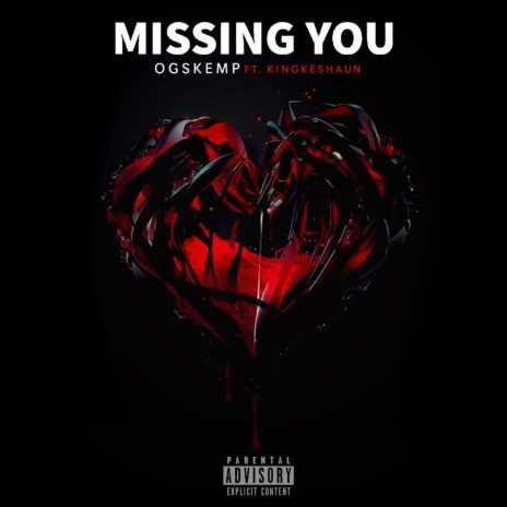 Missing You ft. KingKeshawn | Boomplay Music