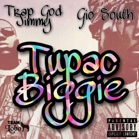 Tupac Biggie ft. Trapgodjimmy | Boomplay Music