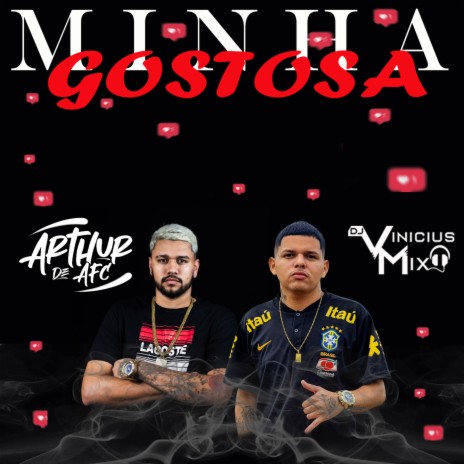 MINHA GOSTOSA FOGO E GASOLINA ft. ARTHUR DE AFC | Boomplay Music