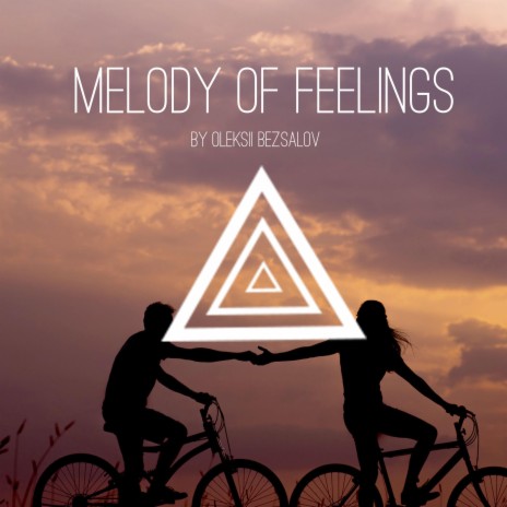 Melody Of Feelings ft. Piano Moods SoundPlusUA & Oleksii Bezsalov