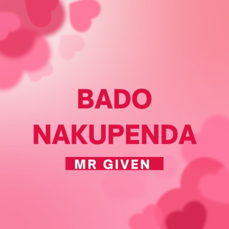 Bado Nakupenda | Boomplay Music