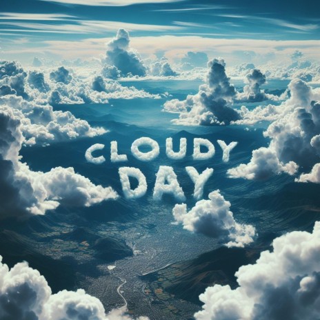 CLOUDY DAY | Boomplay Music