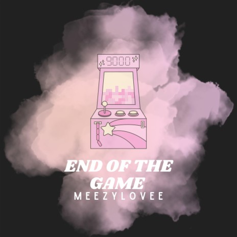 End Of The Game | Boomplay Music