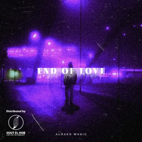 End Of Love | Boomplay Music