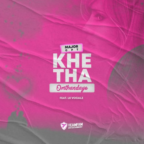 Khetha Omthandayo ft. LK Vocalz | Boomplay Music