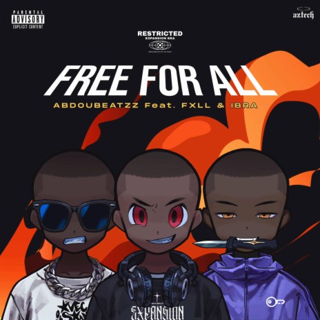 FREE FOR ALL ft. FXLL & IBRA