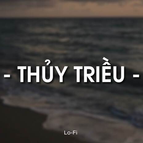 BEAT Thuỷ Triều (Lofi) | Boomplay Music