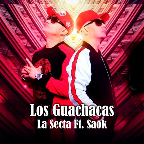 Los Guachacas ft. Saok | Boomplay Music