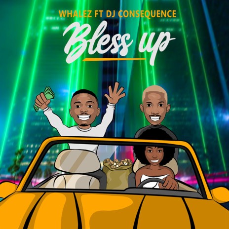 Bless Up ft. Dj Consequence | Boomplay Music