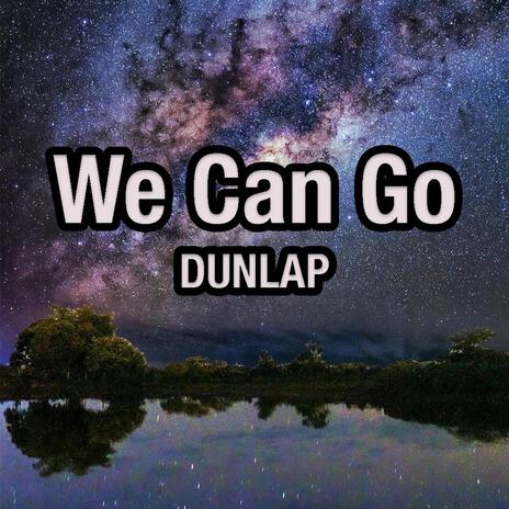 We Can Go | Boomplay Music