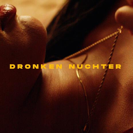 DRONKEN NUCHTER | Boomplay Music