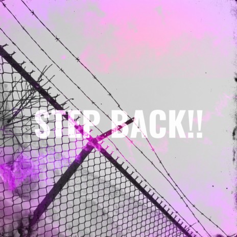 STEP BACK!! ft. Yung sick | Boomplay Music