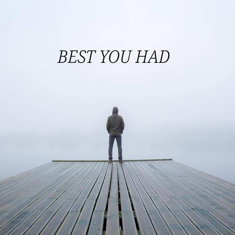 Best You Had | Boomplay Music