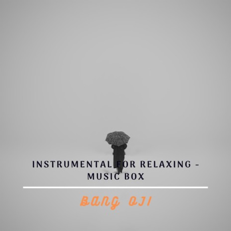 Instrumental for Relaxing - Music Box