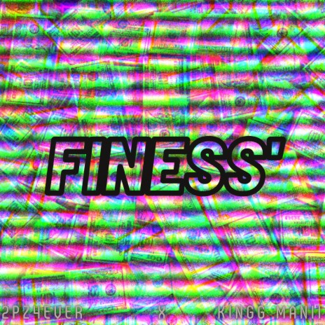 Finess' ft. Kingg Manii | Boomplay Music