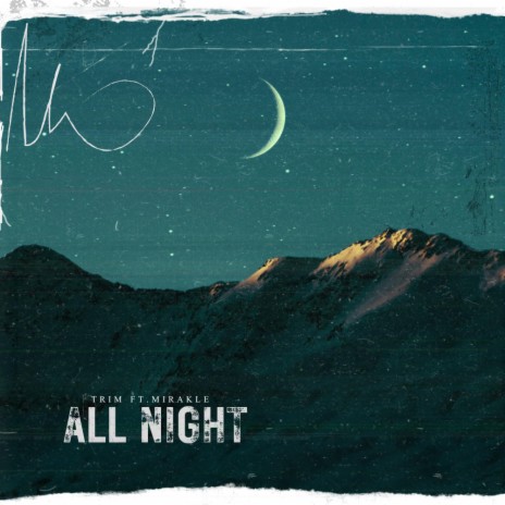 ALL NIGHT ft. MIRAKLE | Boomplay Music