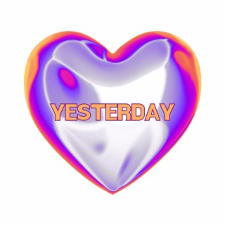 Yesterday lyrics | Boomplay Music