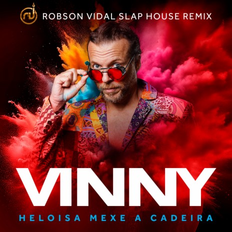 Heloisa Mexe a Cadeira (Slap Radio Edit) ft. Vinny | Boomplay Music