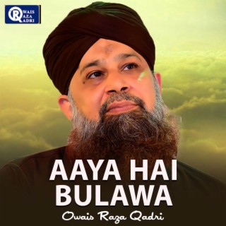 Aaya Hai Bulawa