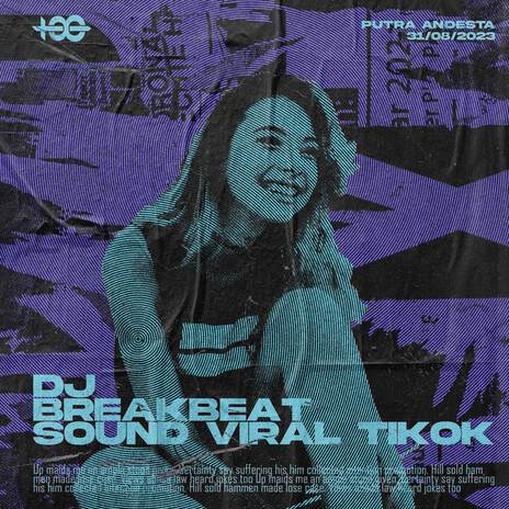 DJ BREAKBEAT SOUND VIRAL TIKTOK | Boomplay Music