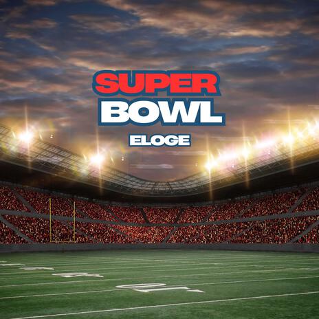 Super Bowl | Boomplay Music