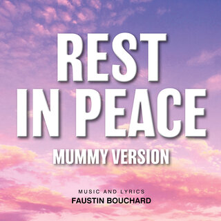 Rest in Peace (Mummy Version)