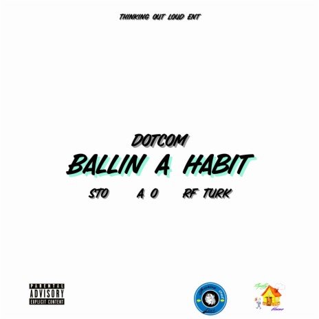 Ballin A Habit ft. STO, A O & RF Turk | Boomplay Music