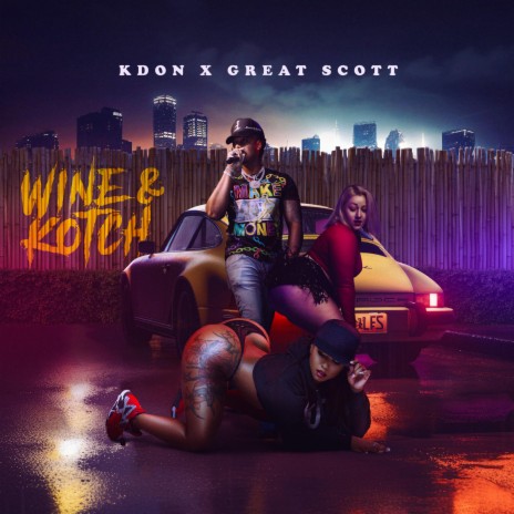 Wine & Kotch (Clean) ft. Great Scott | Boomplay Music