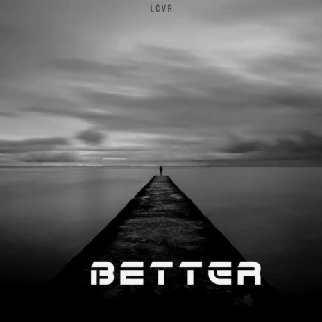 BETTER | Boomplay Music