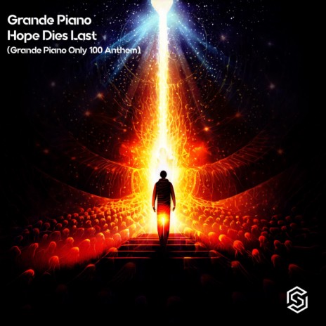 Hope Dies Last (Grande Piano Only 100 Anthem) | Boomplay Music