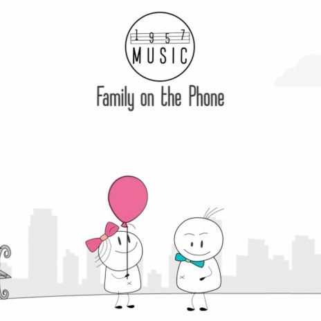 Family on the Phone | Boomplay Music