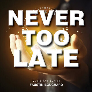 Never Too Late