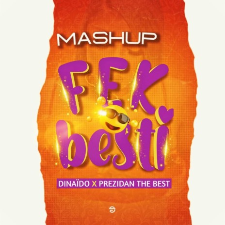 Fek Besti Prezidan 2Best ft. Dinaïdo TEAM 5G | Boomplay Music