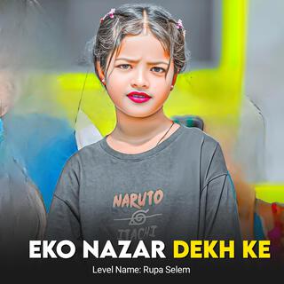 Eko Nazar Dekh Ke