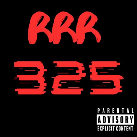 Triple R 325 | Boomplay Music