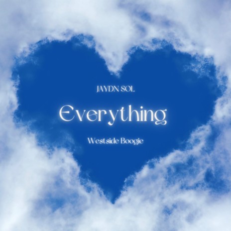 Everything ft. Westside Boogie | Boomplay Music
