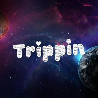 Trippin'