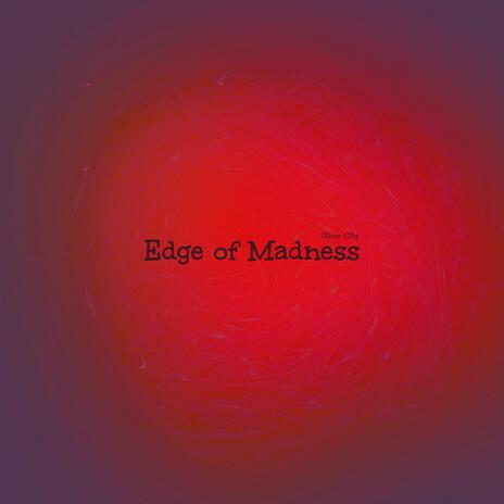 Edge of Madness