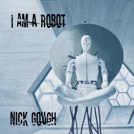 I am a robot | Boomplay Music