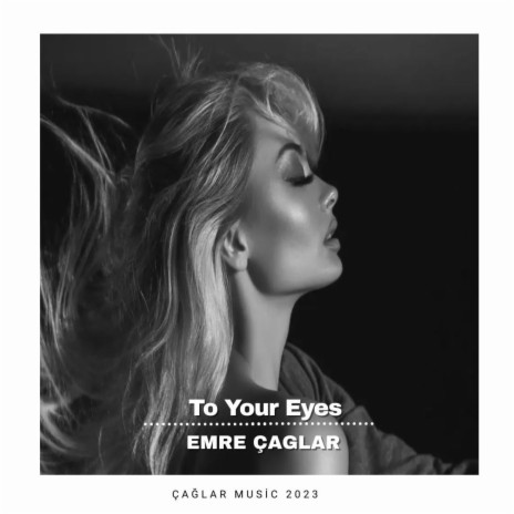 To Your Eyes (Original Mix)