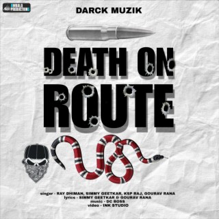 Death On Route ft. Simmy Geetkar, Ksp Raj & Gourav Rana