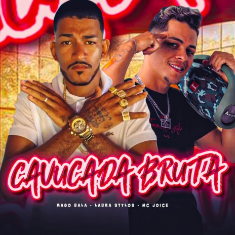 Cavucada Bruta ft. Mago Bala & Mc Joice | Boomplay Music