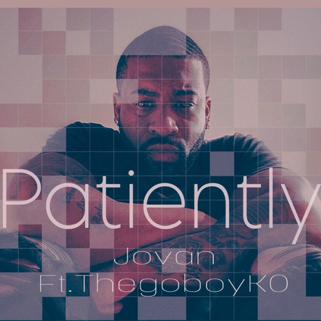 Patiently ft. Thegoboyko